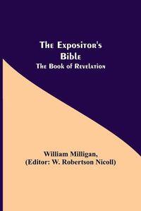 Cover image for The Expositor's Bible: The Book of Revelation