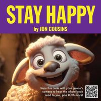Cover image for Stay Happy - Pictures and Read-Along Sound - An Interactive Happiness Book - Raise Happy Kids!