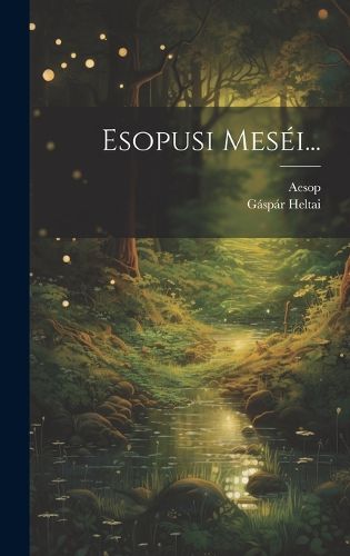 Esopusi Mesei..., Gaspar Heltai (9781020160462) — Readings Books