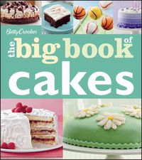 Cover image for Betty Crocker: The Big Book of Cakes