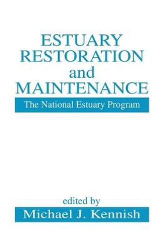 Cover image for Estuary Restoration and Maintenance: The National Estuary Program