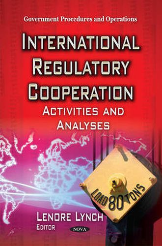 Cover image for International Regulatory Cooperation: Activities & Analyses