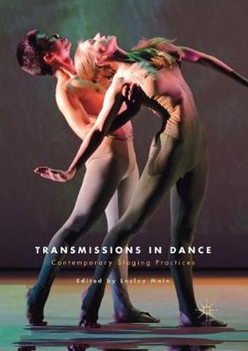 Cover image for Transmissions in Dance: Contemporary Staging Practices