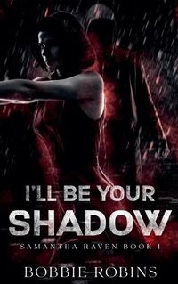 Cover image for I'll Be Your Shadow