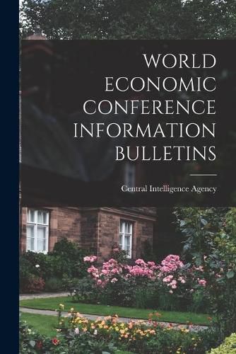 Cover image for World Economic Conference Information Bulletins