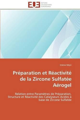 Cover image for Pr paration Et R activit de la Zircone Sulfat e A rogel