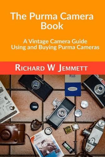 Cover image for The Purma Camera Book: A Vintage Camera Guide - Using and Buying Purma Cameras