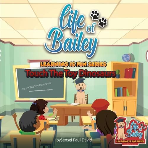 Life of Bailey Learning Is Fun Series