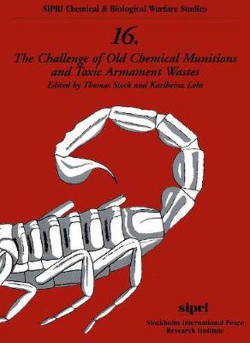 Cover image for The Challenge of Old Chemical Munitions and Toxic Armament Wastes