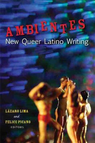 Cover image for Ambientes: New Queer Latino Writing