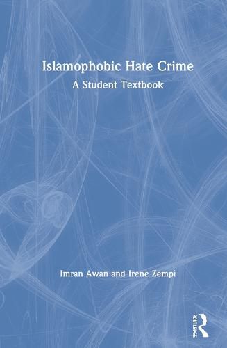 Cover image for Islamophobic Hate Crime: A Student Textbook