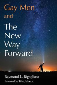 Cover image for Gay Men and The New Way Forward