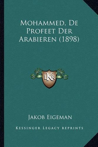 Cover image for Mohammed, de Profeet Der Arabieren (1898)