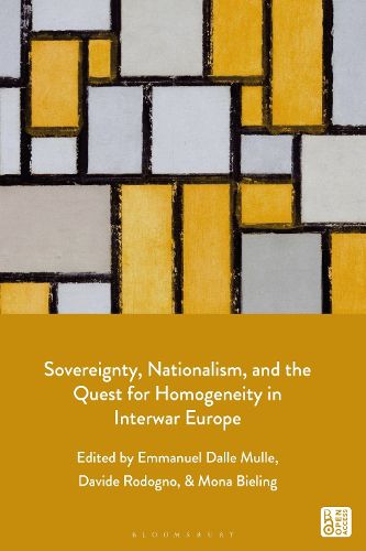 Cover image for Sovereignty, Nationalism, and the Quest for Homogeneity in Interwar Europe