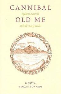 Cover image for Cannibal Old Me: Spoken Sources in Melville's Early Works