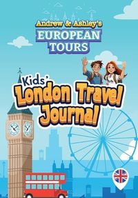 Cover image for Andrew & Ashley's European Tours Kids' LONDON Travel Journal