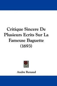 Cover image for Critique Sincere de Plusieurs Ecrits Sur La Fameuse Baguette (1693)