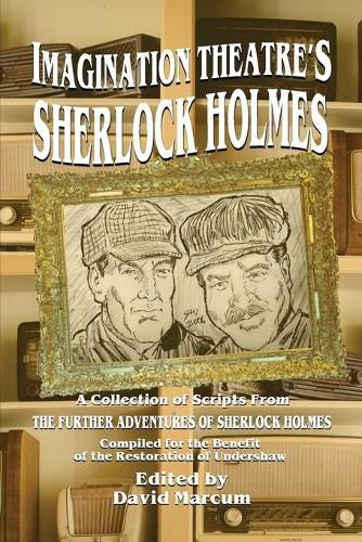 Imagination Theatre's Sherlock Holmes