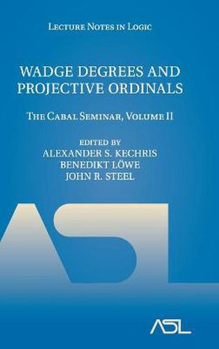 Wadge Degrees and Projective Ordinals: The Cabal Seminar, Volume II