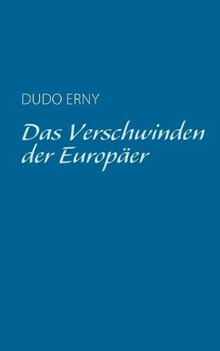 Das Verschwinden der Europaer