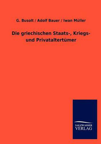 Cover image for Die griechischen Staats-, Kriegs- und Privataltertumer