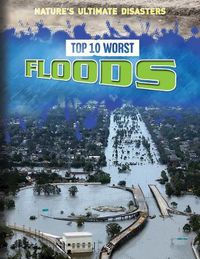 Cover image for Top 10 Worst Floods