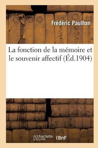 Cover image for La Fonction de la Memoire Et Le Souvenir Affectif