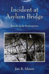 Cover image for Incident at Asylum Bridge