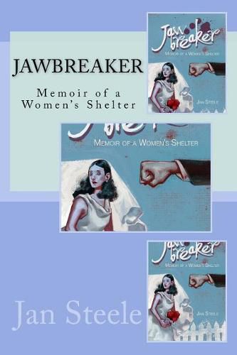 Cover image for Jawbreaker: Memoir of a Women's Shelter