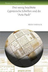 Cover image for Drei wenig beachtete Cyprianische Schirften und die  Acta Pauli