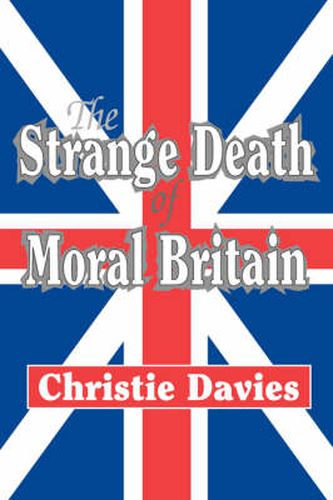 Cover image for The Strange Death of Moral Britain