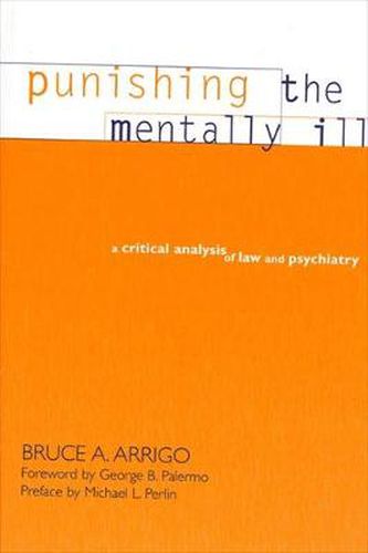 Punishing the Mentally Ill: A Critical Analysis of Law and Psychiatry