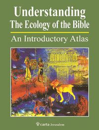 Cover image for Understanding The Ecology Of The Bible