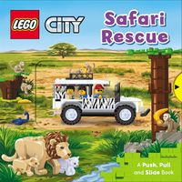 Cover image for LEGO (R) City. Safari Rescue: A Push, Pull and Slide Book