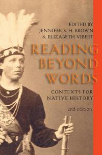 Cover image for Reading Beyond Words: Contexts for Native History