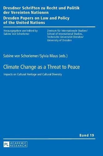 Cover image for Climate Change as a Threat to Peace: Impacts on Cultural Heritage and Cultural Diversity
