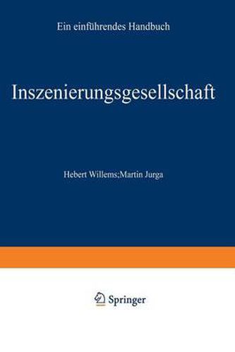 Inszenierungsgesellschaft: Ein Einfuhrendes Handbuch