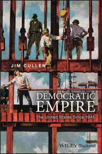 Cover image for Democratic Empire: The United States Since 1945