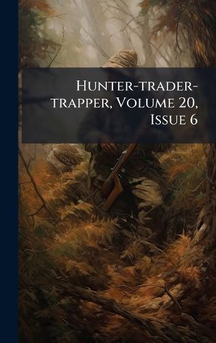 Cover image for Hunter-trader-trapper, Volume 20, Issue 6