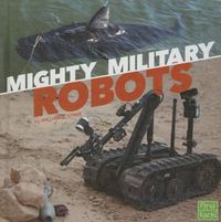 Cover image for Mighty Military Robots