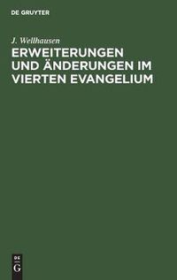 Cover image for Erweiterungen und AEnderungen im vierten Evangelium