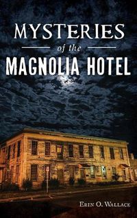 Cover image for Mysteries of the Magnolia Hotel