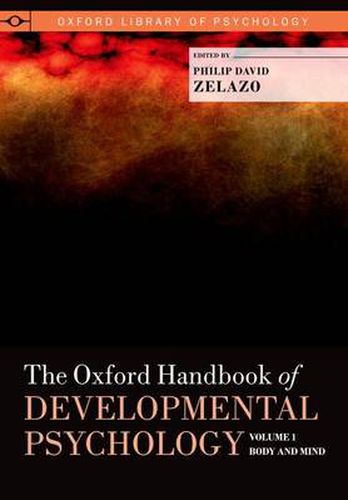 Cover image for The Oxford Handbook of Developmental Psychology, Vol. 1: Body and Mind