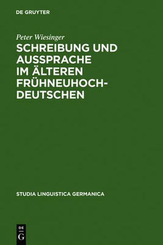 Cover image for Schreibung und Aussprache im alteren Fruhneuhochdeutschen