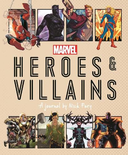 Marvel Heroes and Villains: A journal by Nick Fury