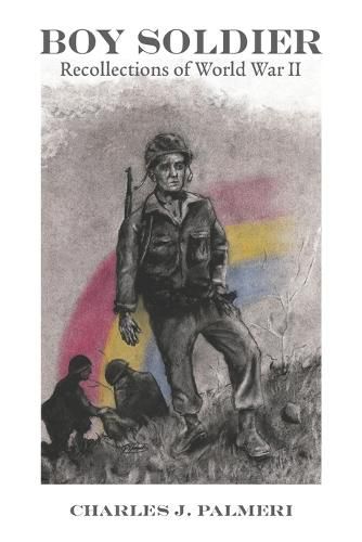 Cover image for Boy Soldier: Recollections of World War II