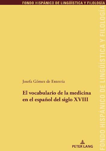 Cover image for El Vocabulario de la Medicina En El Espanol del Siglo XVIII