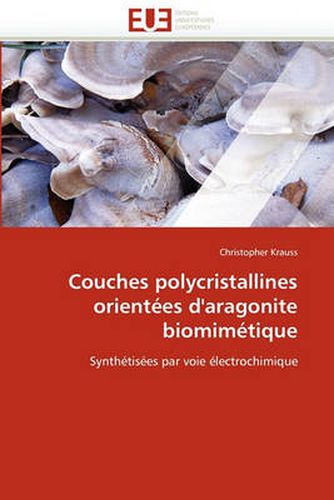 Cover image for Couches Polycristallines Orientees D'Aragonite Biomimetique