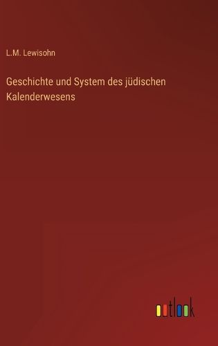 Cover image for Geschichte und System des juedischen Kalenderwesens