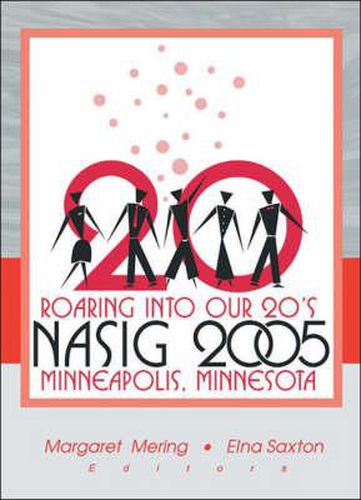Cover image for ROARING INTO OUR 20's: NASIG 2005: NASIG 2005
